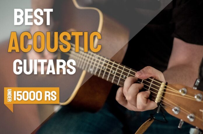 best acoustic guitars under 15000