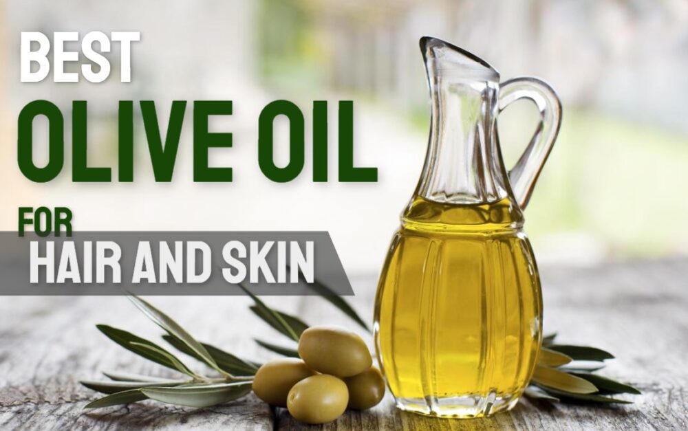 Best Olive Oil in India For Hair and Skin - 2024 Buying Guide - Review